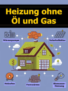 cover-Alternativen zur Öl- und Gasheizung