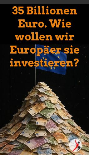 35,5 Billionen Euro - Werden sie unsere Zukunft in Europa sichern oder sich in Luft auflösen