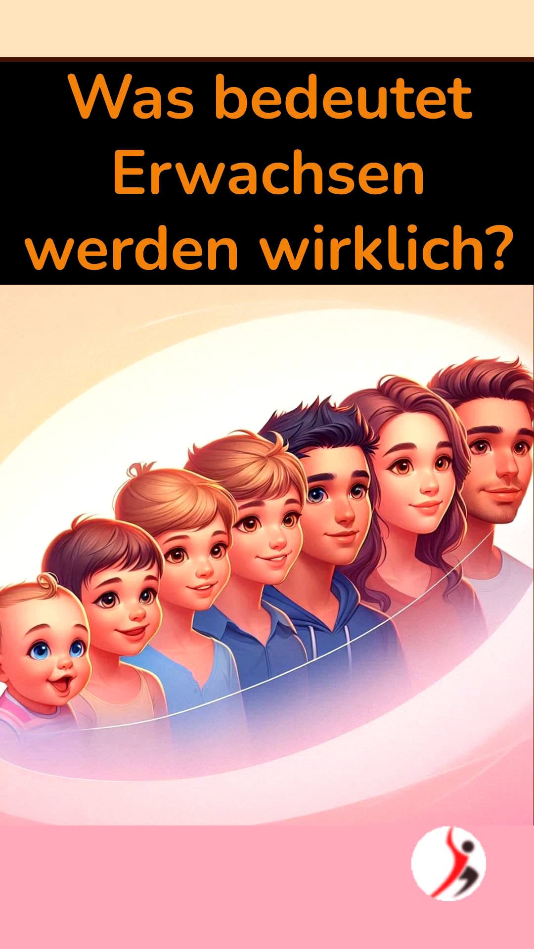 Wie wird man reif? Was bedeutet Erwachsen werden?
